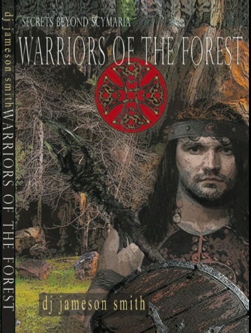 Secrets Beyond Scymaria: Warriors of the Forest